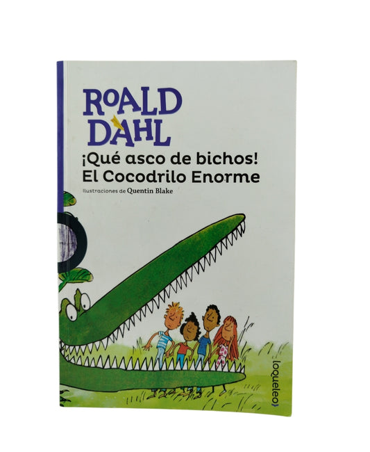¡Que asco de bichos! El cocodrilo enorme by Roald Dahl