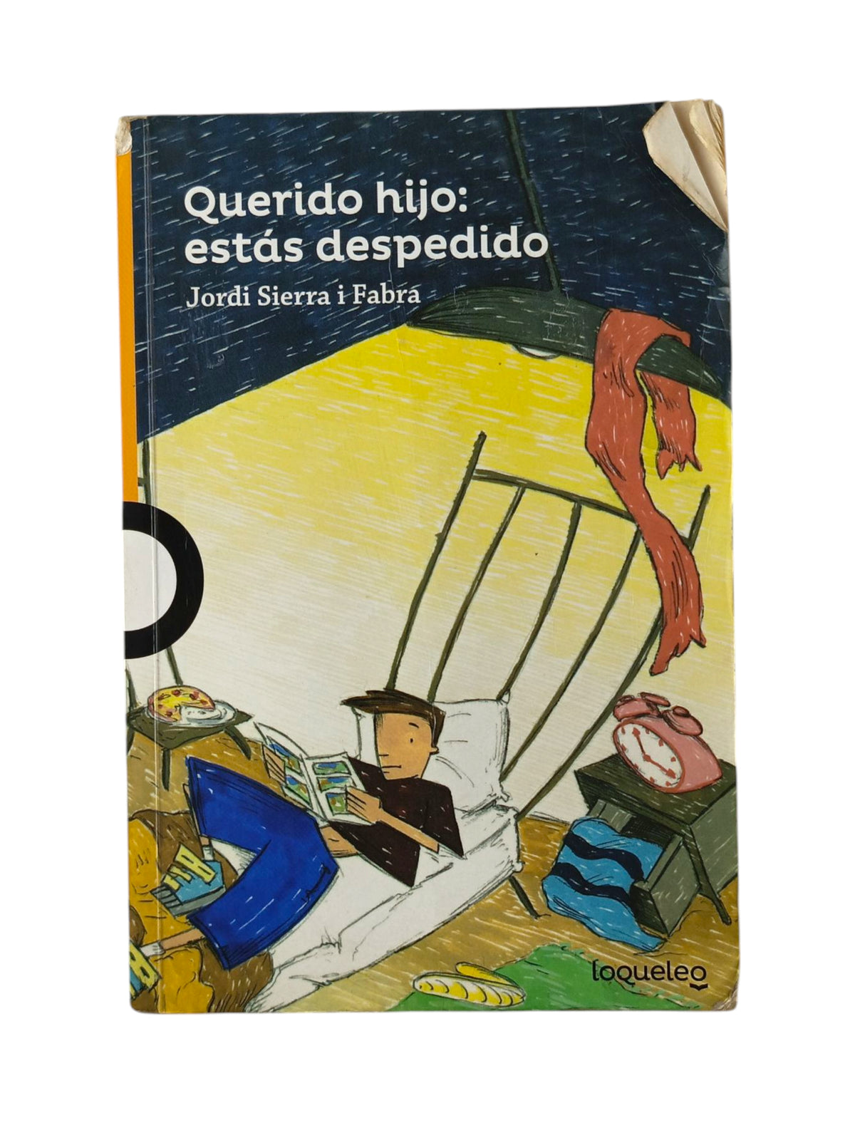 Querido Hijo Estás Despedido by Jordi Sierra i Fabra