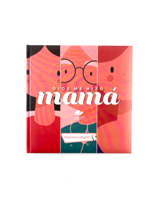 Dios me hizo mamá