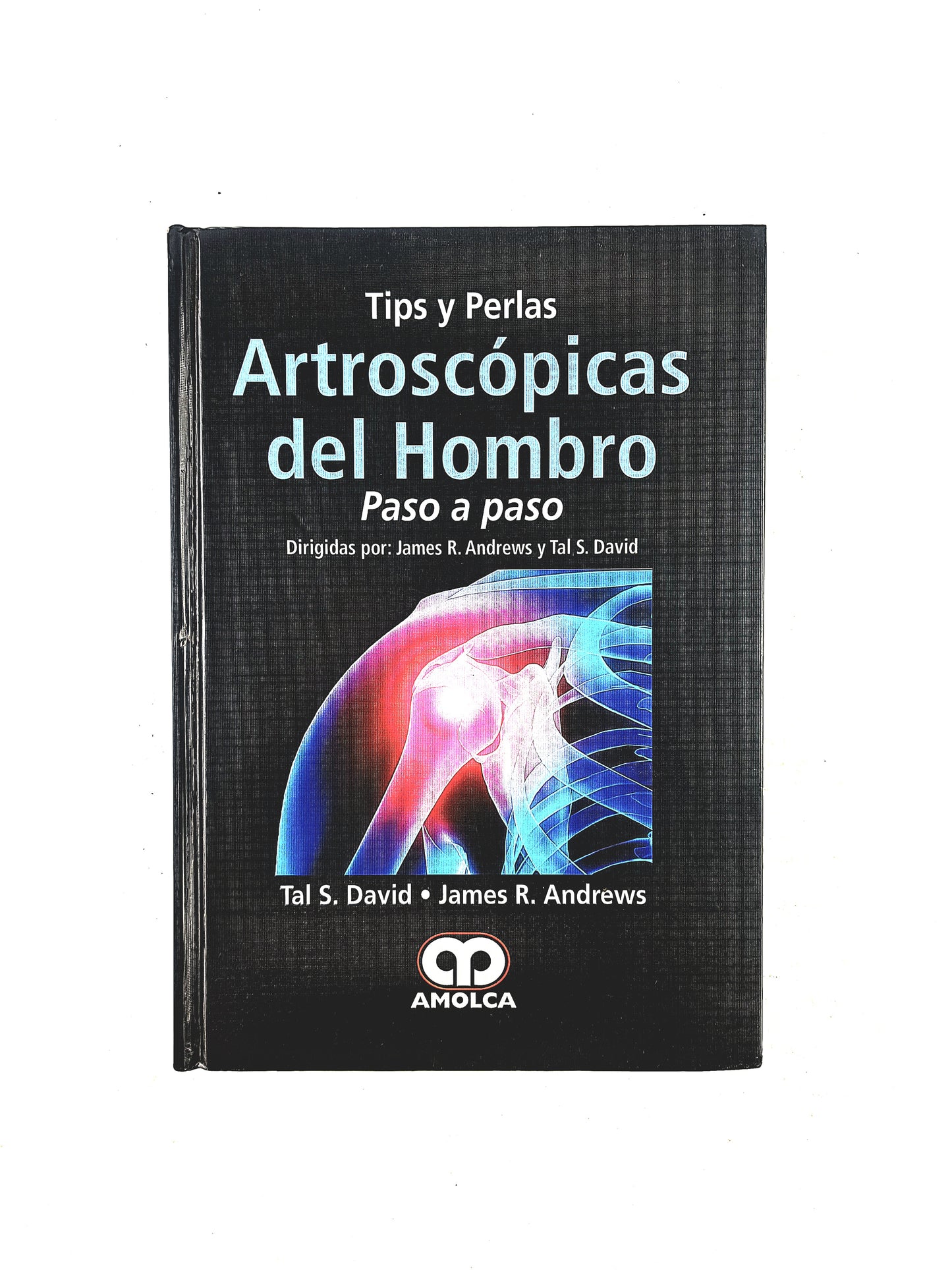 Tips y Perlas Artroscópicas de hombro paso a paso