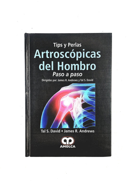 Tips y Perlas Artroscópicas de hombro paso a paso