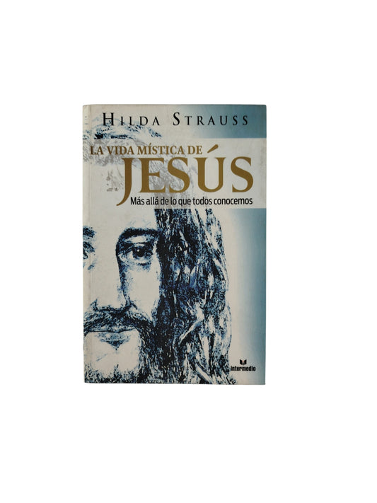 La Vida Mística de Jesús Más allá de lo que todos conocemos