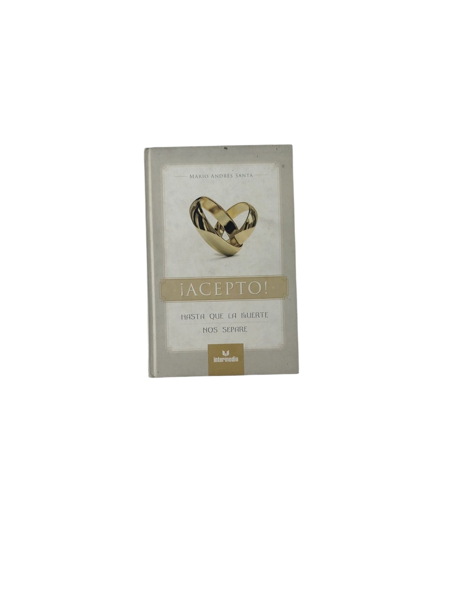 ¡Acepto! Hasta que la Muerte Nos Separe