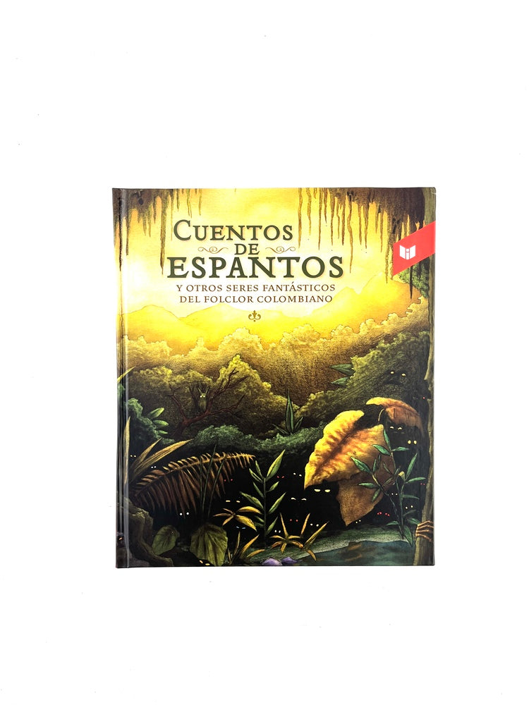 Cuentos de espantos y otros seres fantásticos del folclor colombiano by Juan Torres Mantilla