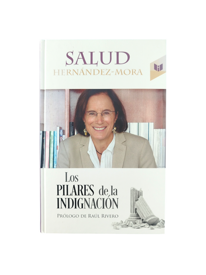 Los pilares de la indignación by Salud Hernández Mora