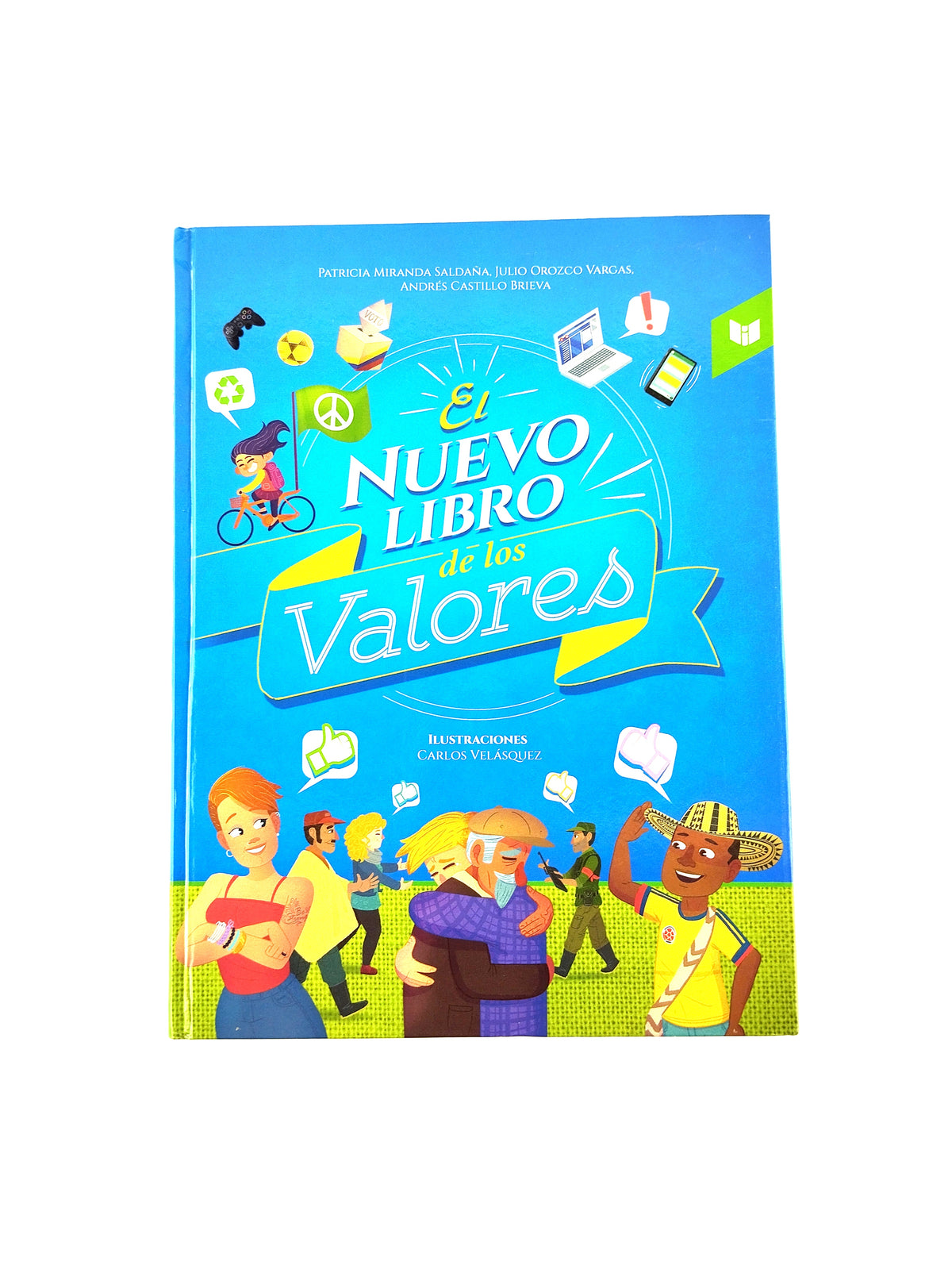 El nuevo libro de los valores by Patricia Miranda Saldaña, Julio Orozco Vargas, Andrés Castillo Brieva