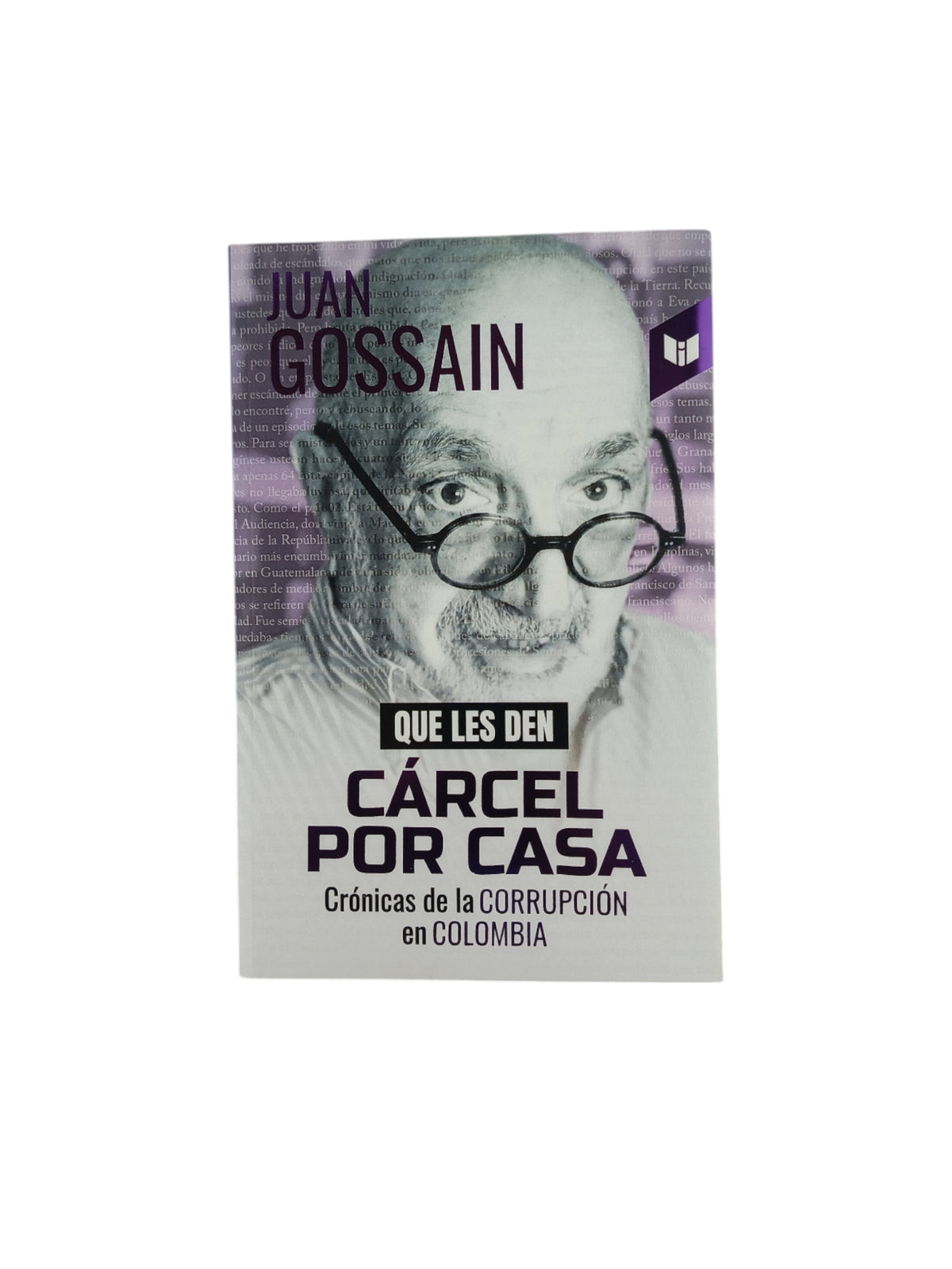 Que Les Den Cárcel Por Casa by Juan Gossain
