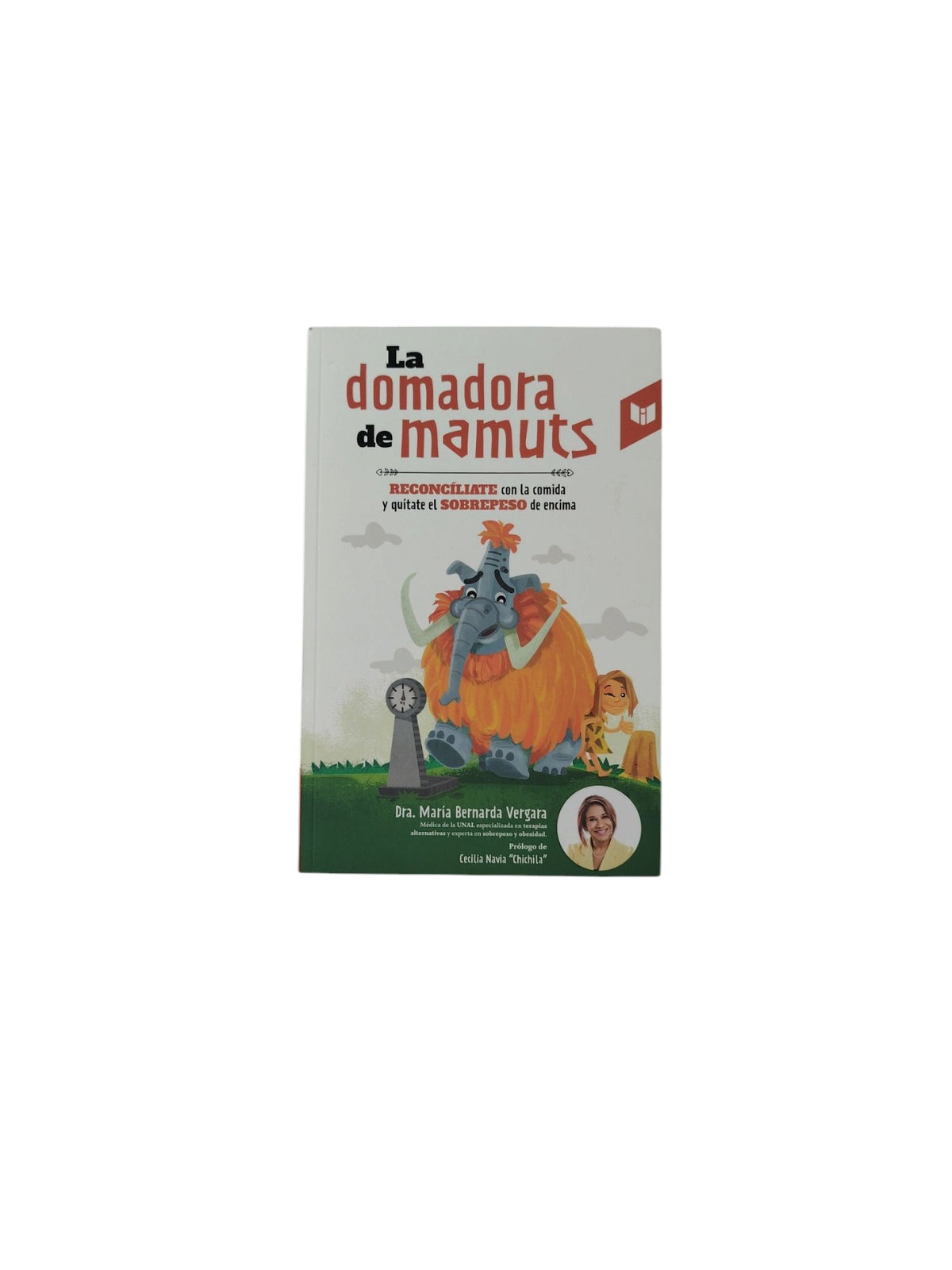 La domadora de Mamuts by Dra. María Bernarda Vergara