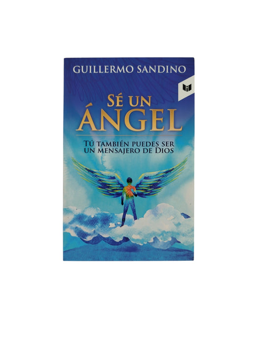 Sé Un Ángel- Tú También Puede Ser Un Mensajero De Dios