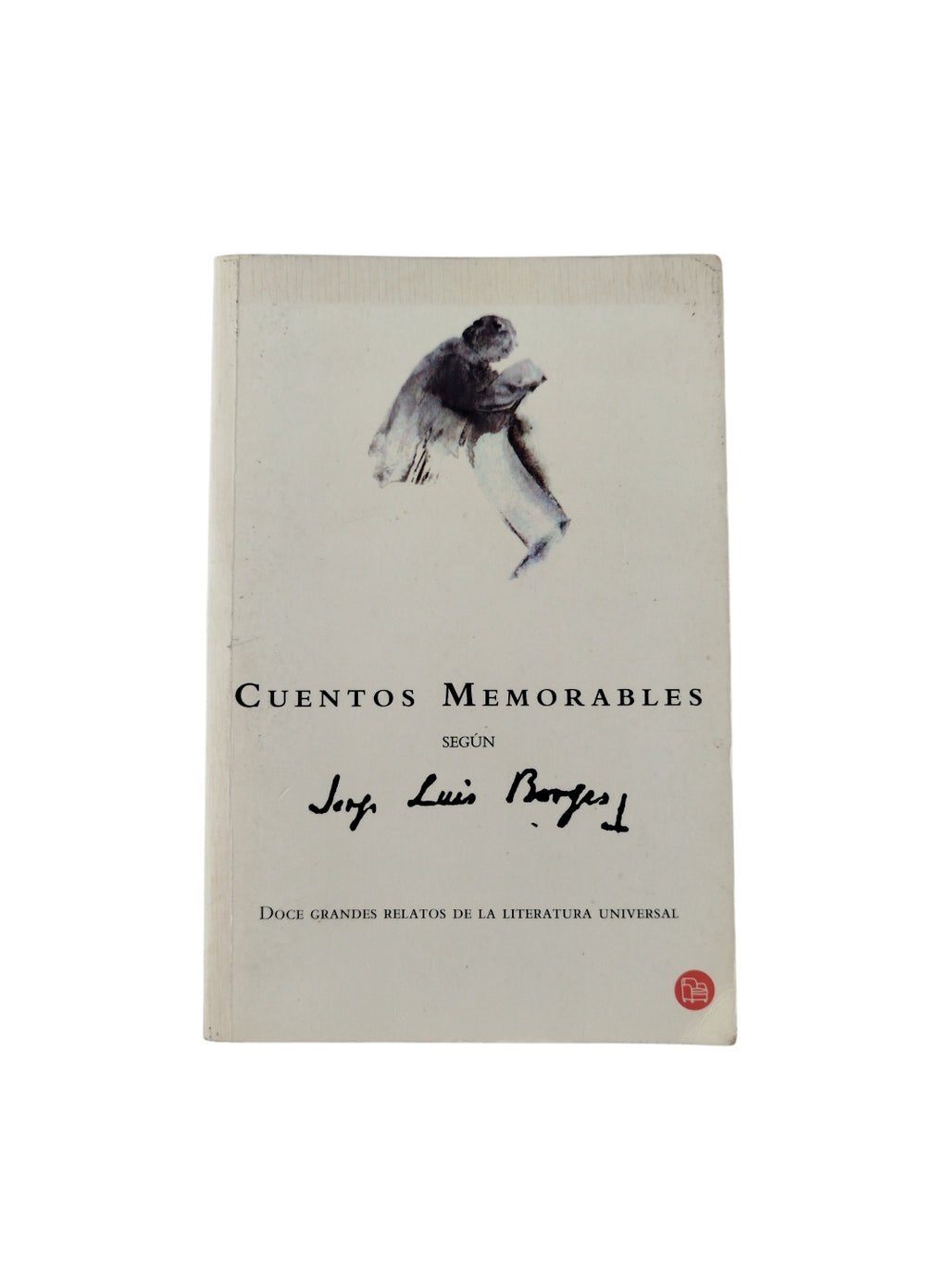 Cuentos Memorables según Jorge Luis Borges by Varios