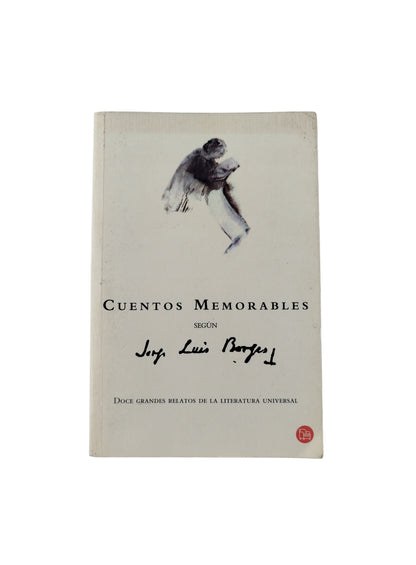 Cuentos Memorables según Jorge Luis Borges by Varios