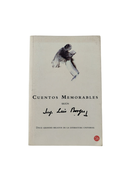 Cuentos Memorables según Jorge Luis Borges by Varios
