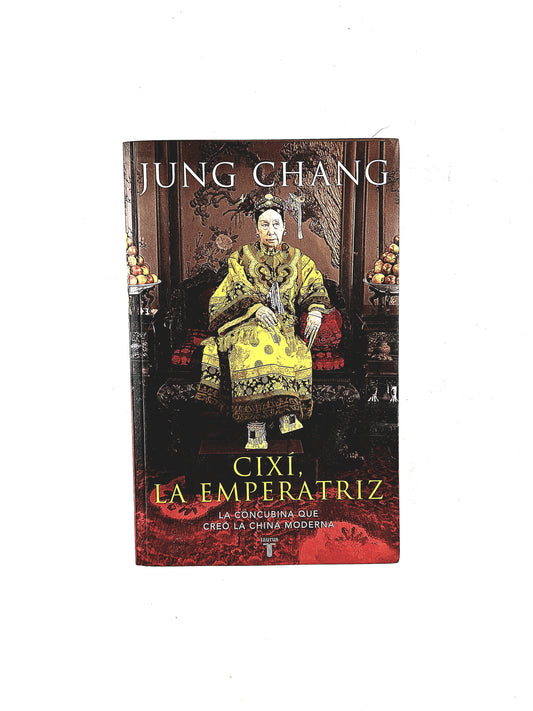 Cixí, La emperatriz la concubina que creó la China moderna
