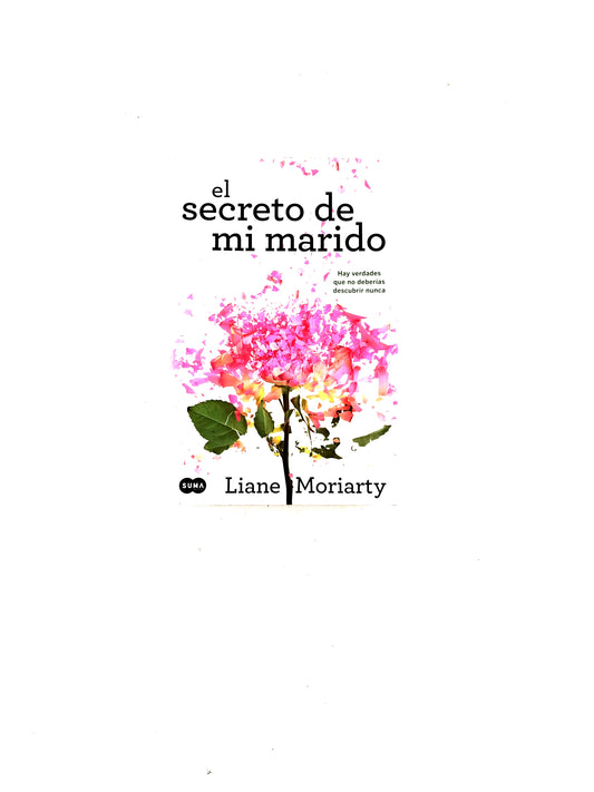 El secreto de mi marido by Liane Moriarty