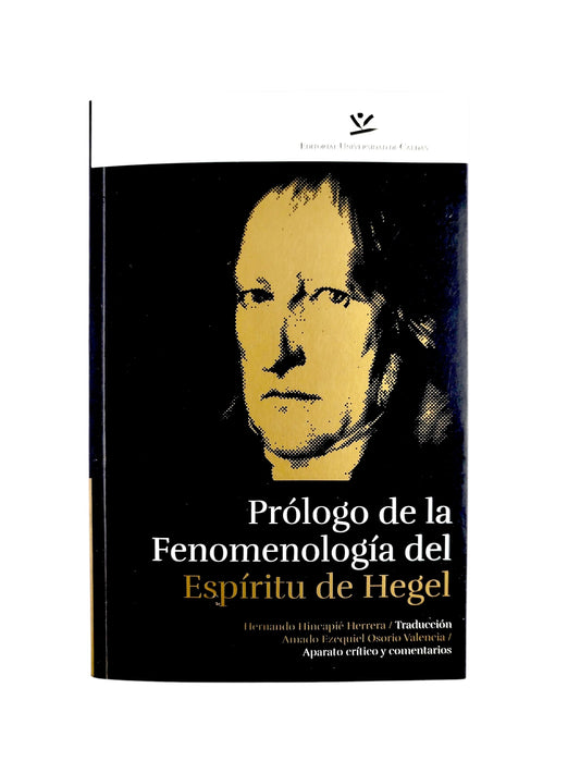Prologo de la Fenomenologia del Espiritu de Hegel by Hernando Hincapié Herrera