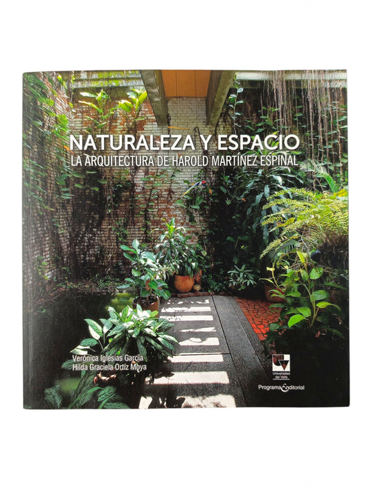 Naturaleza y espacio La arquitectura de Harold Martínez