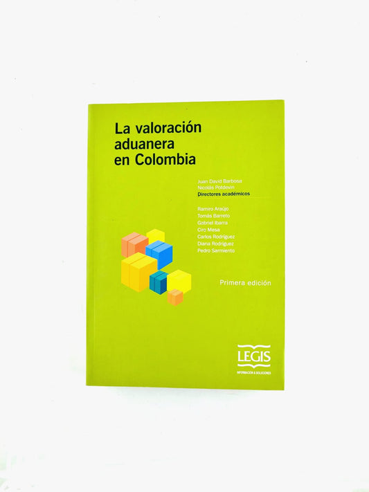 La Valoración Aduanera en Colombia by Juan David Barbosa - Nicolás Potdevin