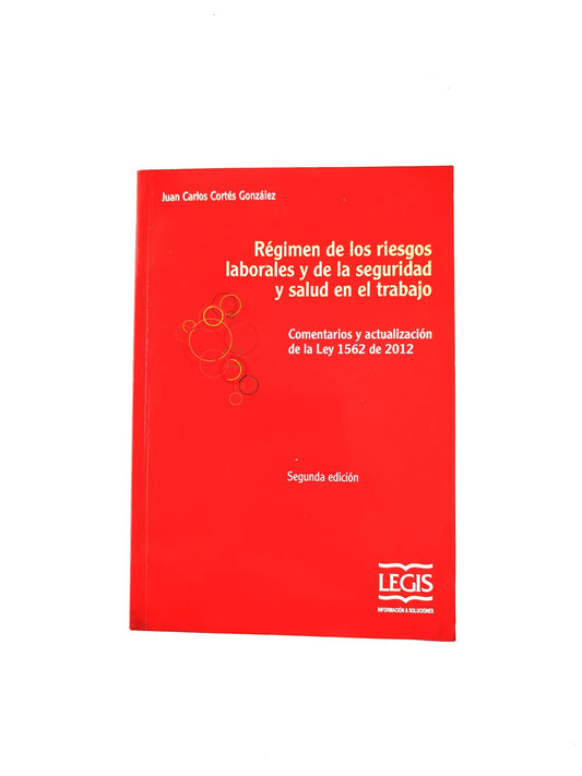 El régimen de los riesgos laborales y de la seguridad y salud en el trabajo