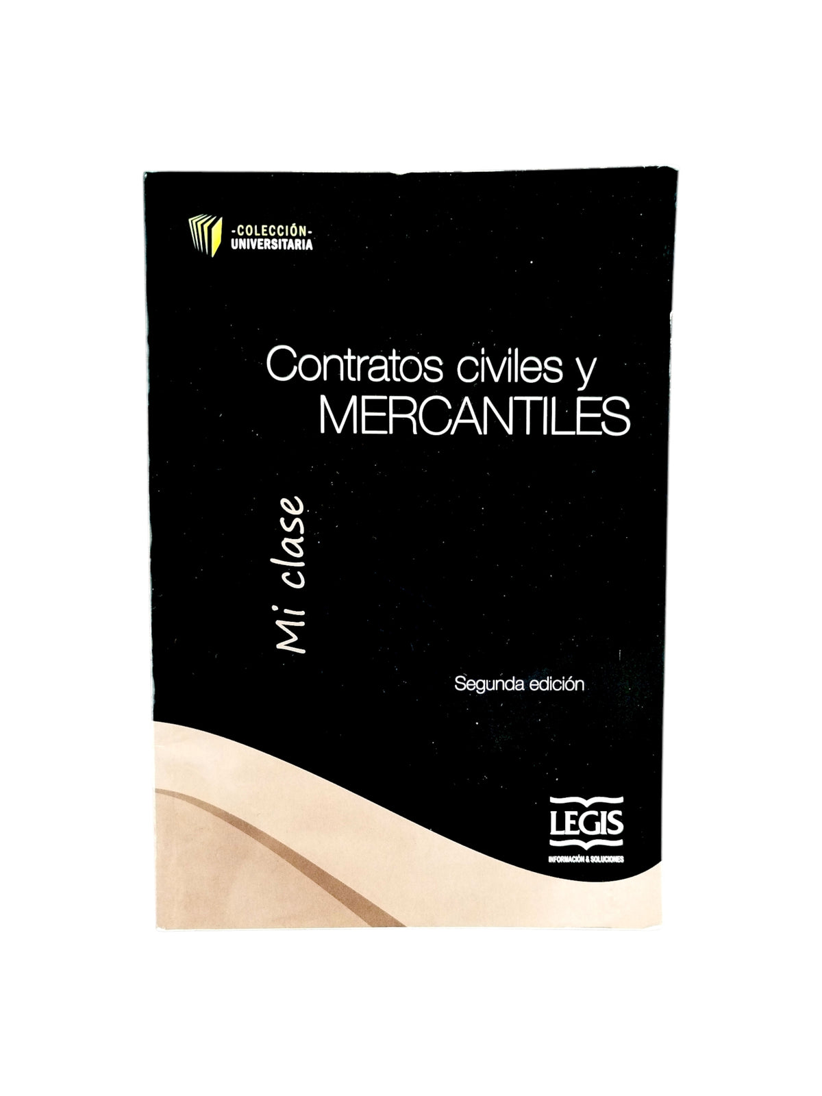 Contratos civiles y mercantiles-Mi clase segunda Ed. by Varios