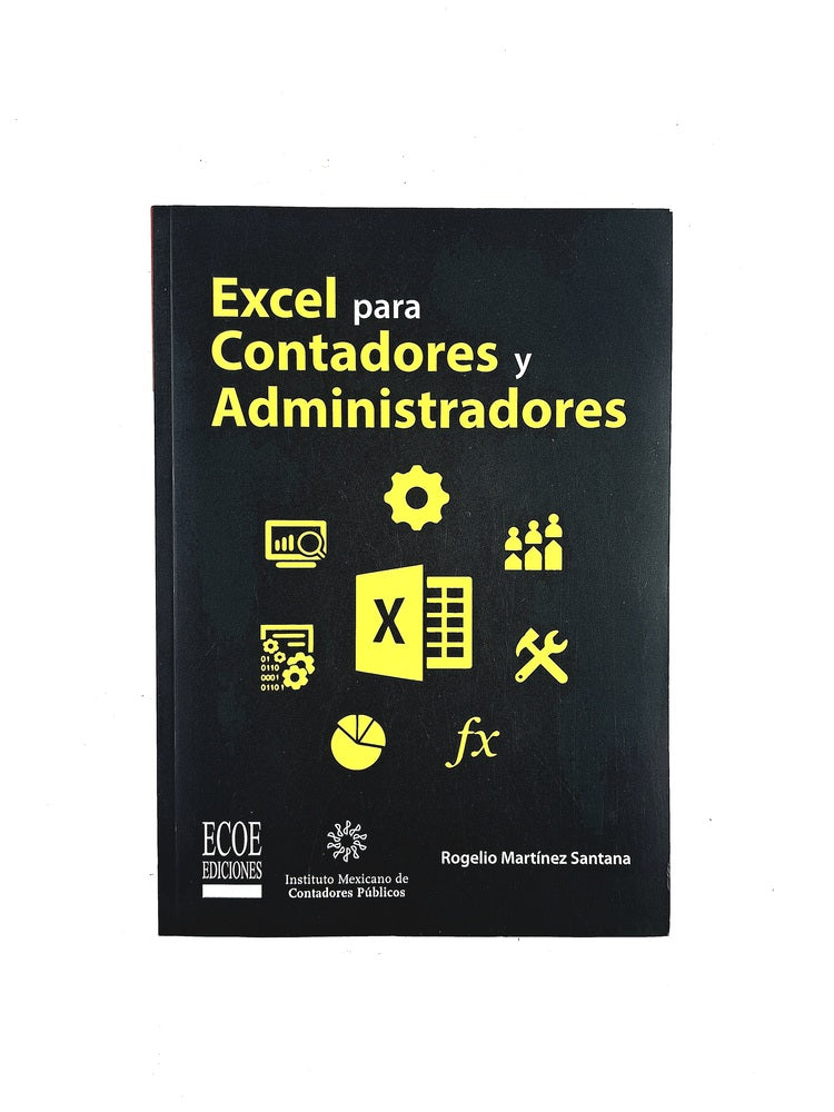 Excel para contadores y administradores by Rogelio Martínez Santana