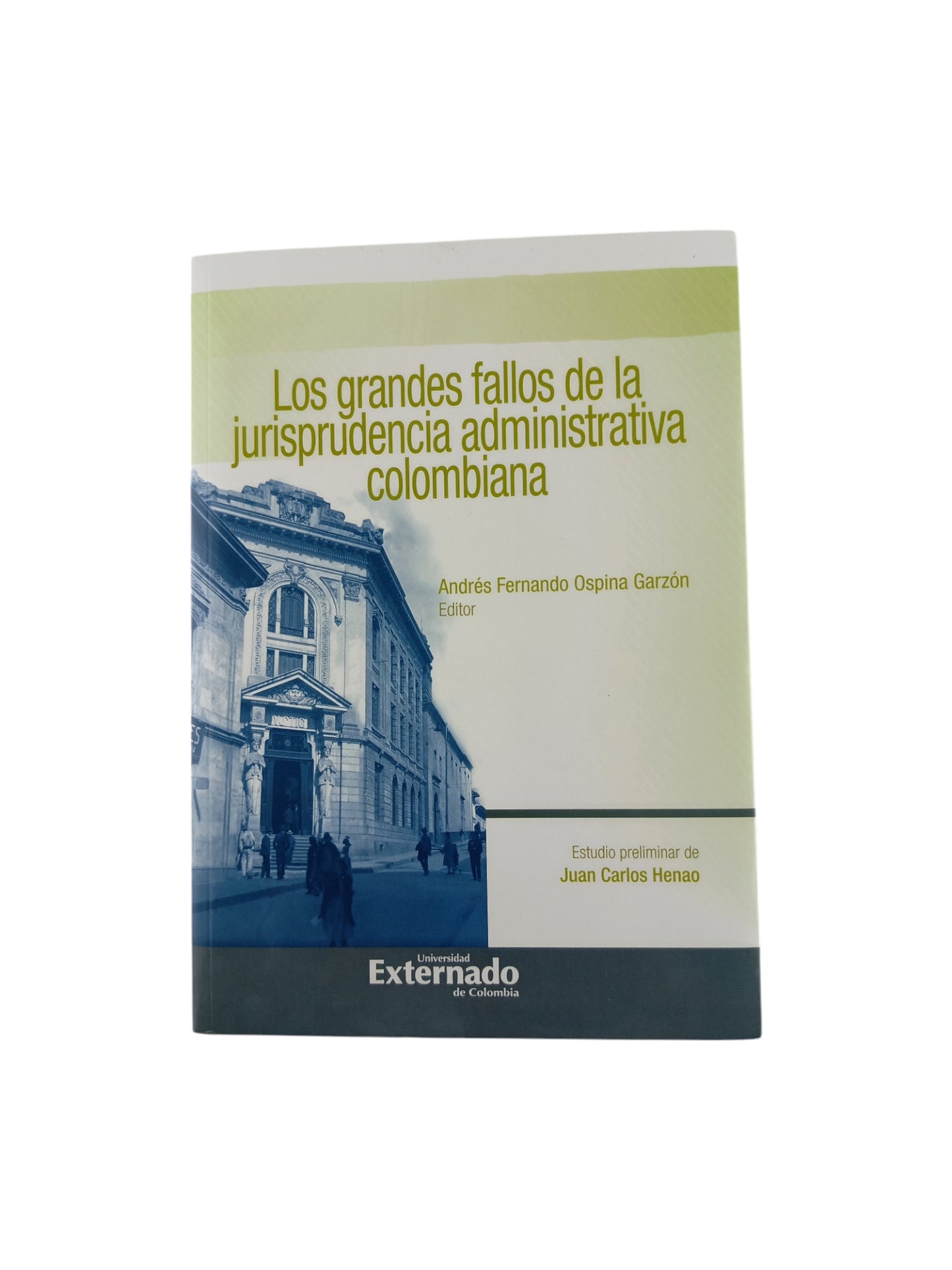 Los grandes fallos de la jurisprudencia administrativa Colombiana