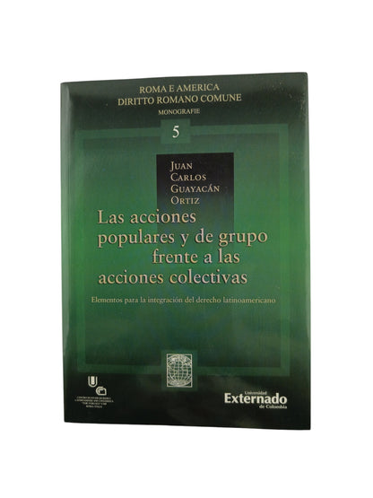 Las acciones populares y de grupo frente a las acciones colectivas