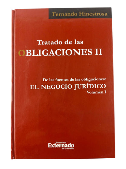Tratado de las obligaciones II De las fuentes de las obligaciones: el negocio jurídico Vol. I