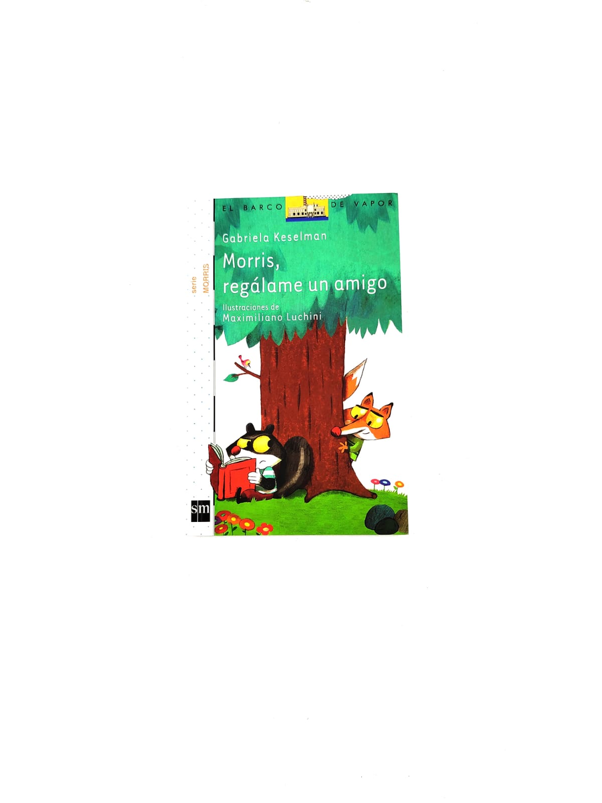 Morris, regálame un amigo by Gabriela Keselman