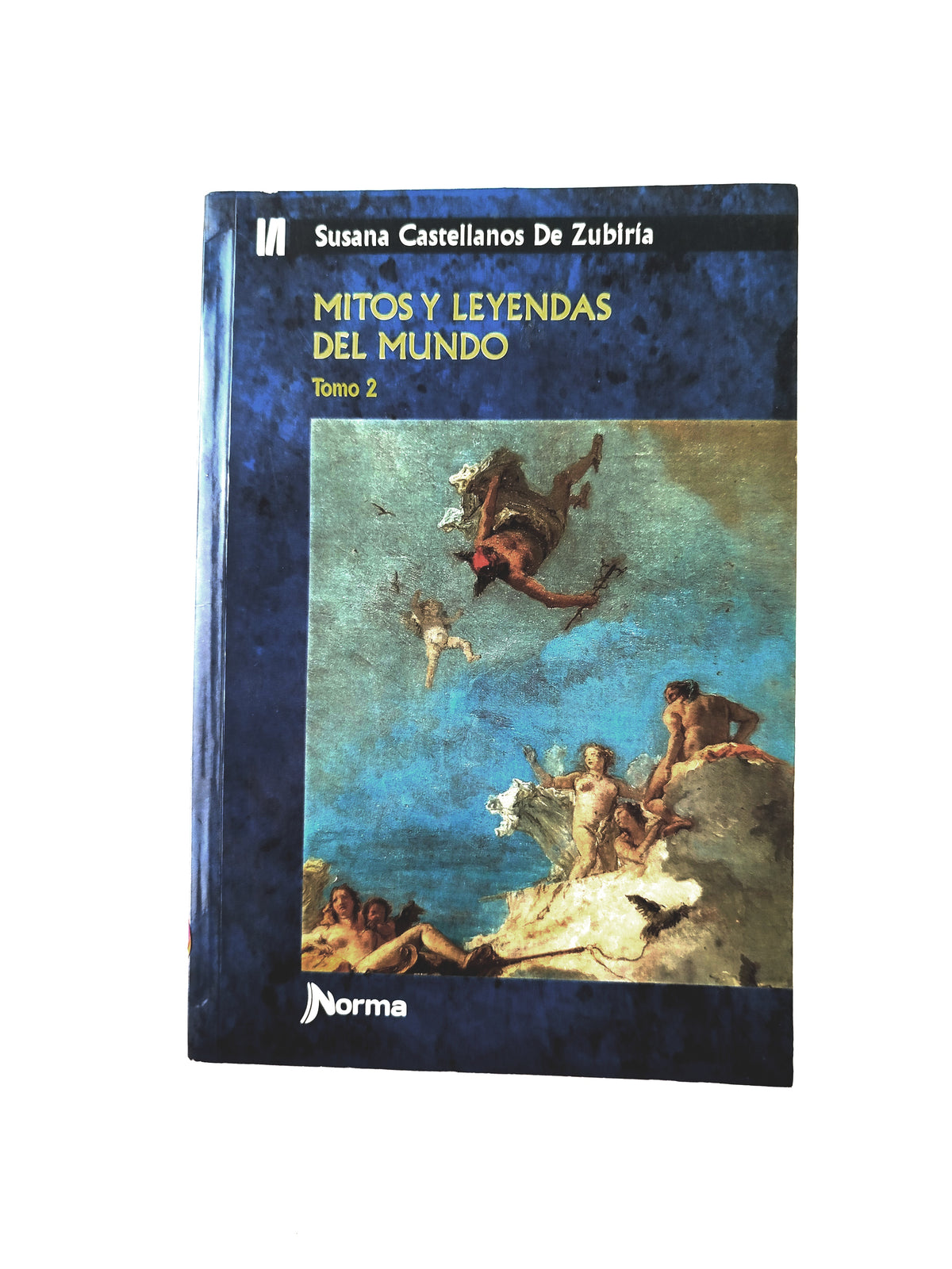 Mitos y leyendas del mundo Tomo 2 by Susana Catellanos
