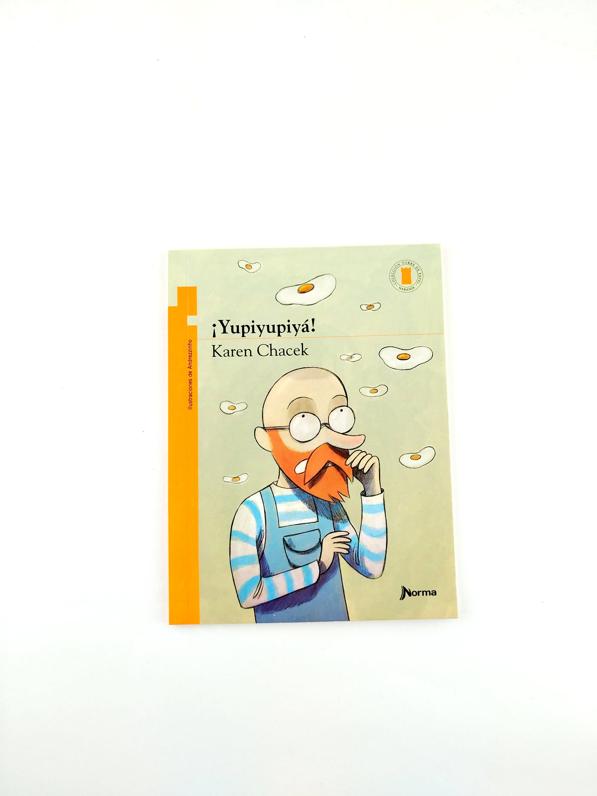 Yupiyupiyá libro by Karen Chacek