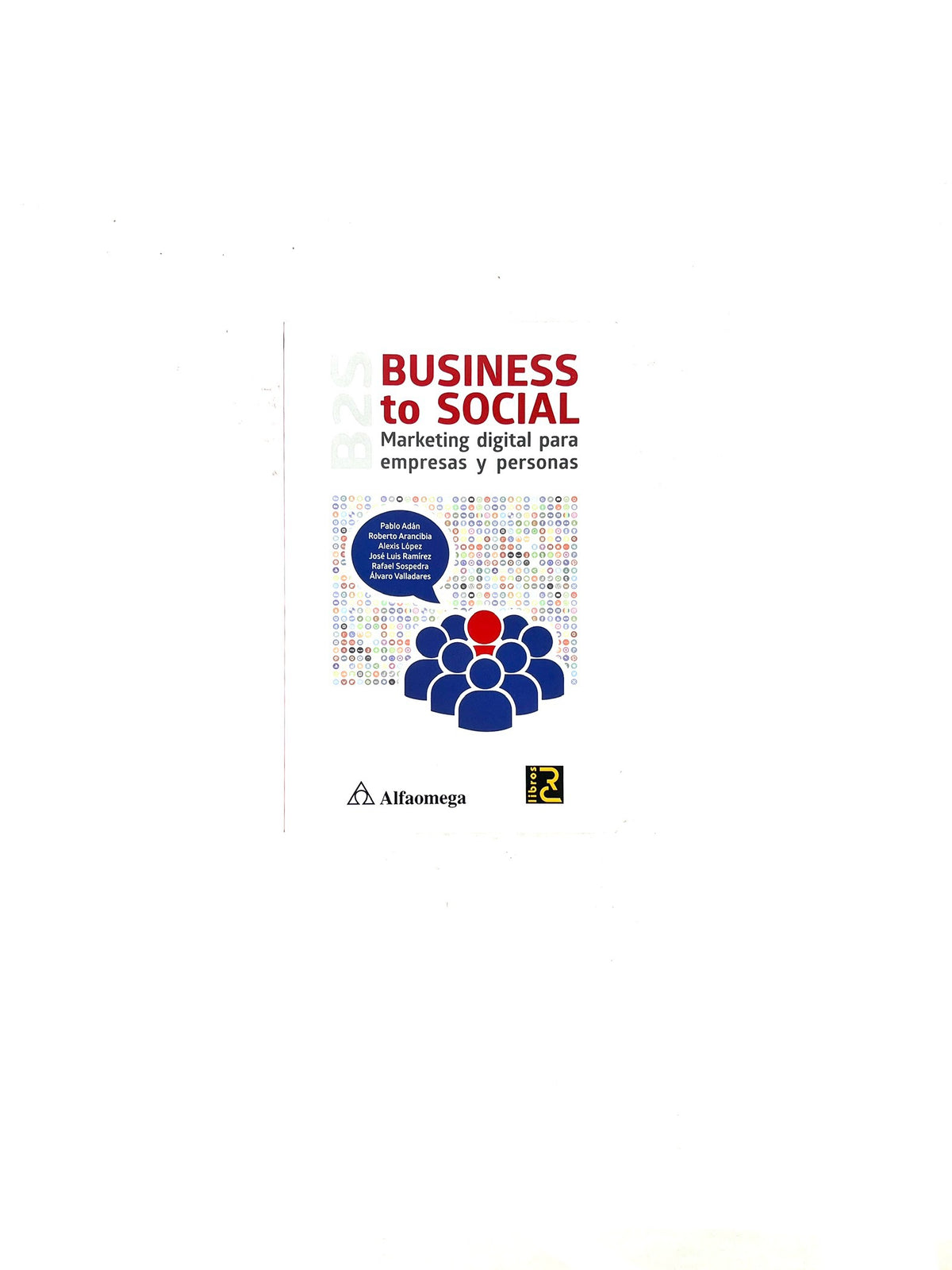 Business to social by Pablo Adán, Roberto Arancibia, Alexis López, José Ramírez