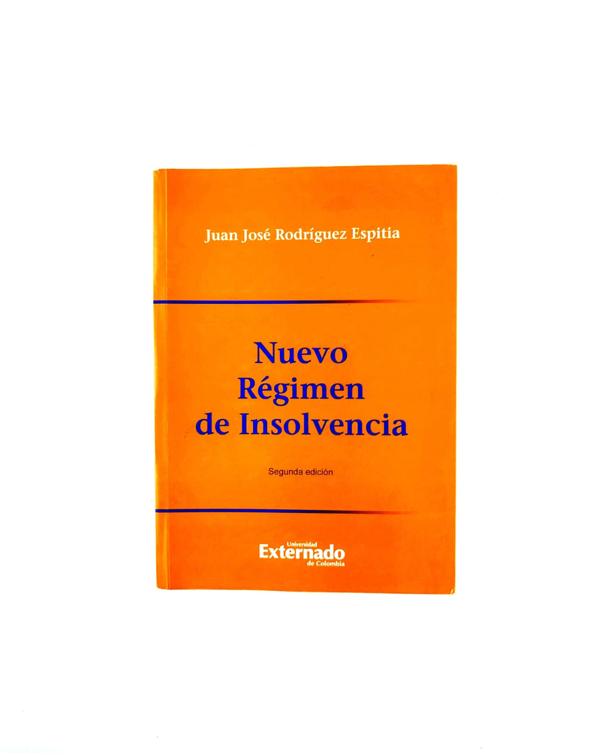 Nuevo régimen de insolvencia segunda edición by Juan José Rodríguez Espitia