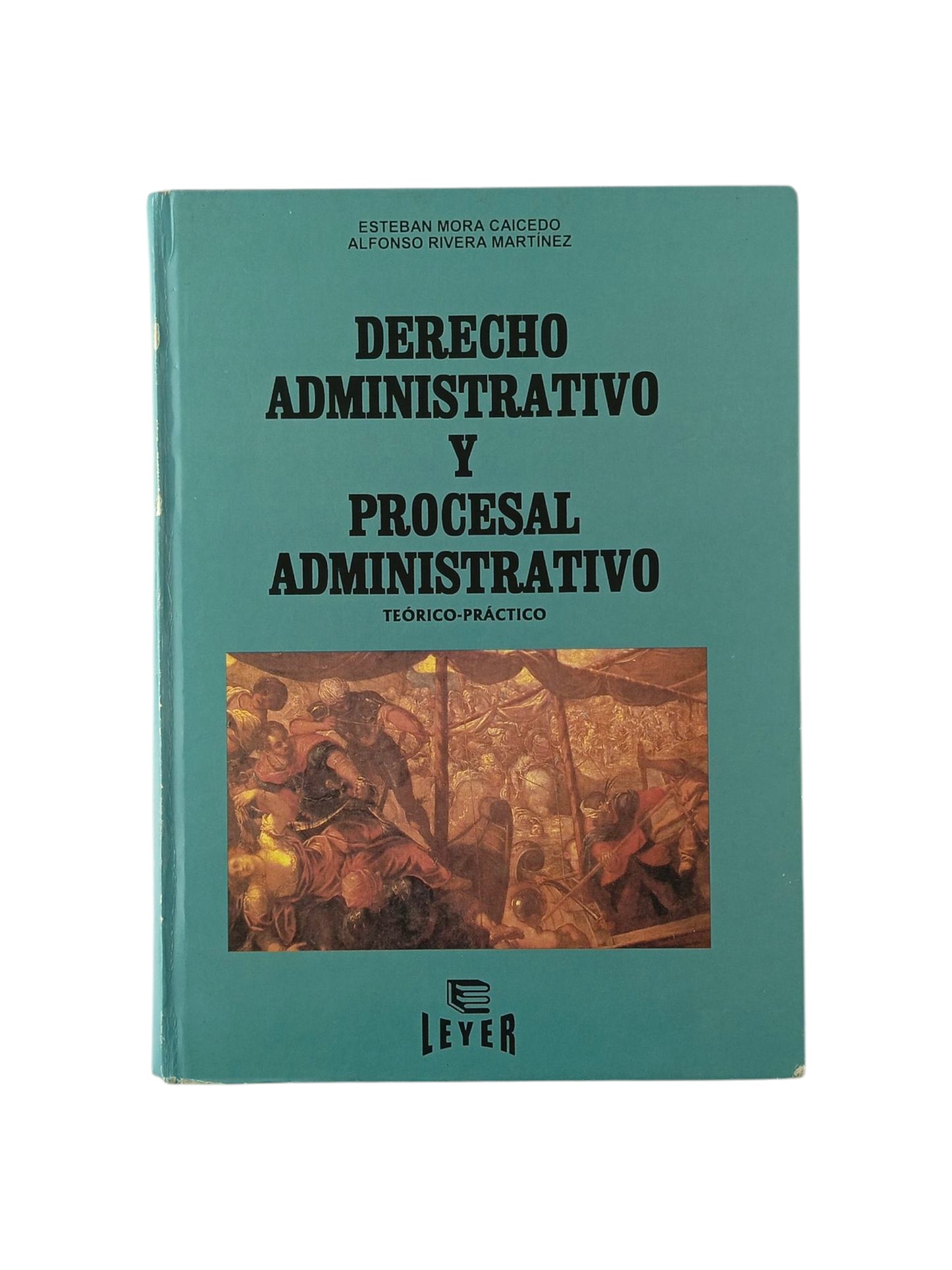 Derecho Administrativo y Procesal Administrativo teórico-práctico 8va ed