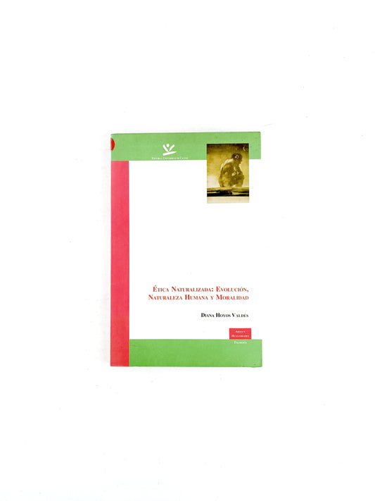 Ética naturalizada: evolución, naturaleza humana y moralidad
