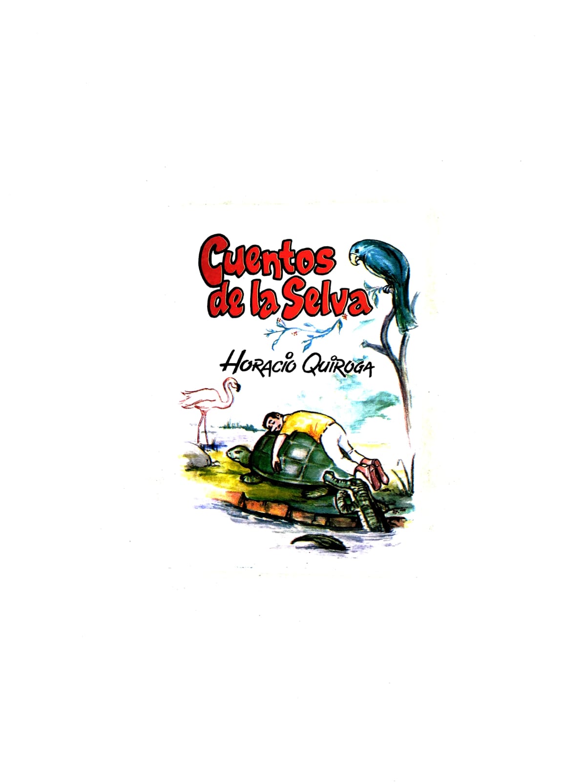 Cuentos de la selva by Horacio Quiroga