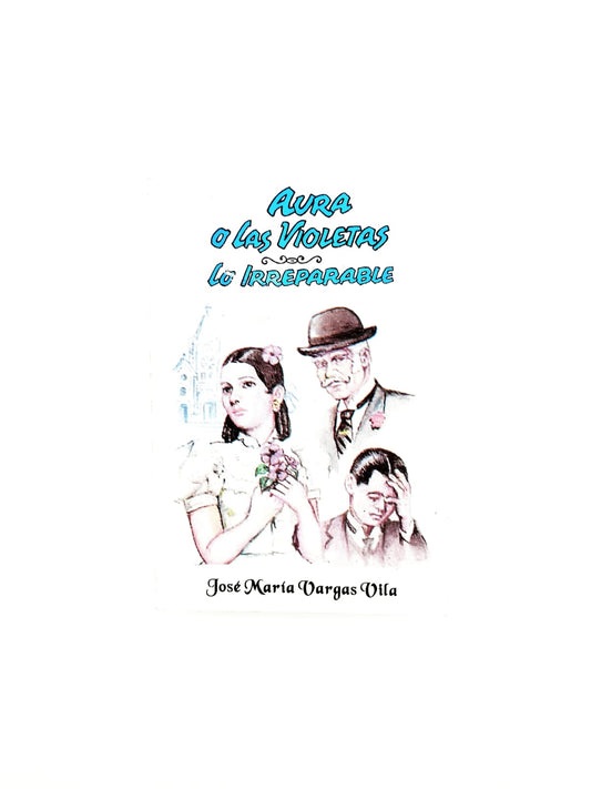 Aura o las violetas Lo irreparable