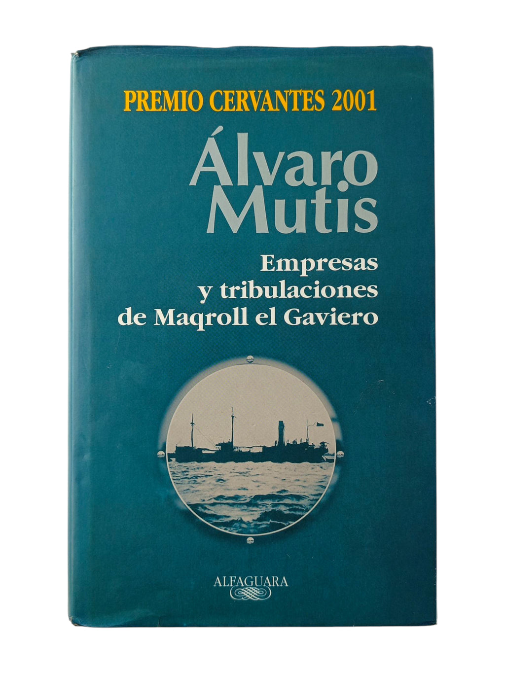 Empresas y tribulaciones de Maqroll el Gaviero by Álvaro Mutis