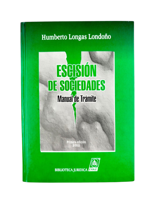 Escisión de sociedades by Humberto Longas Londoño