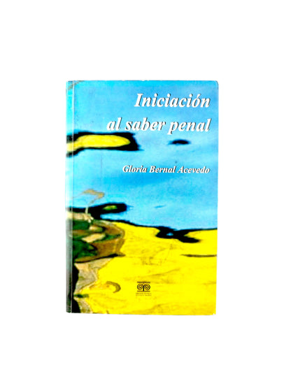 Iniciación al saber Penal