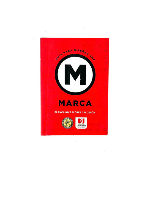 Guía para diseñar una marca by Blanca Nive Flórez Calderón