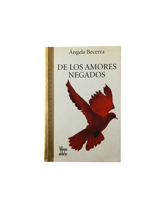 De los Amores Negados by Ángela Becerra