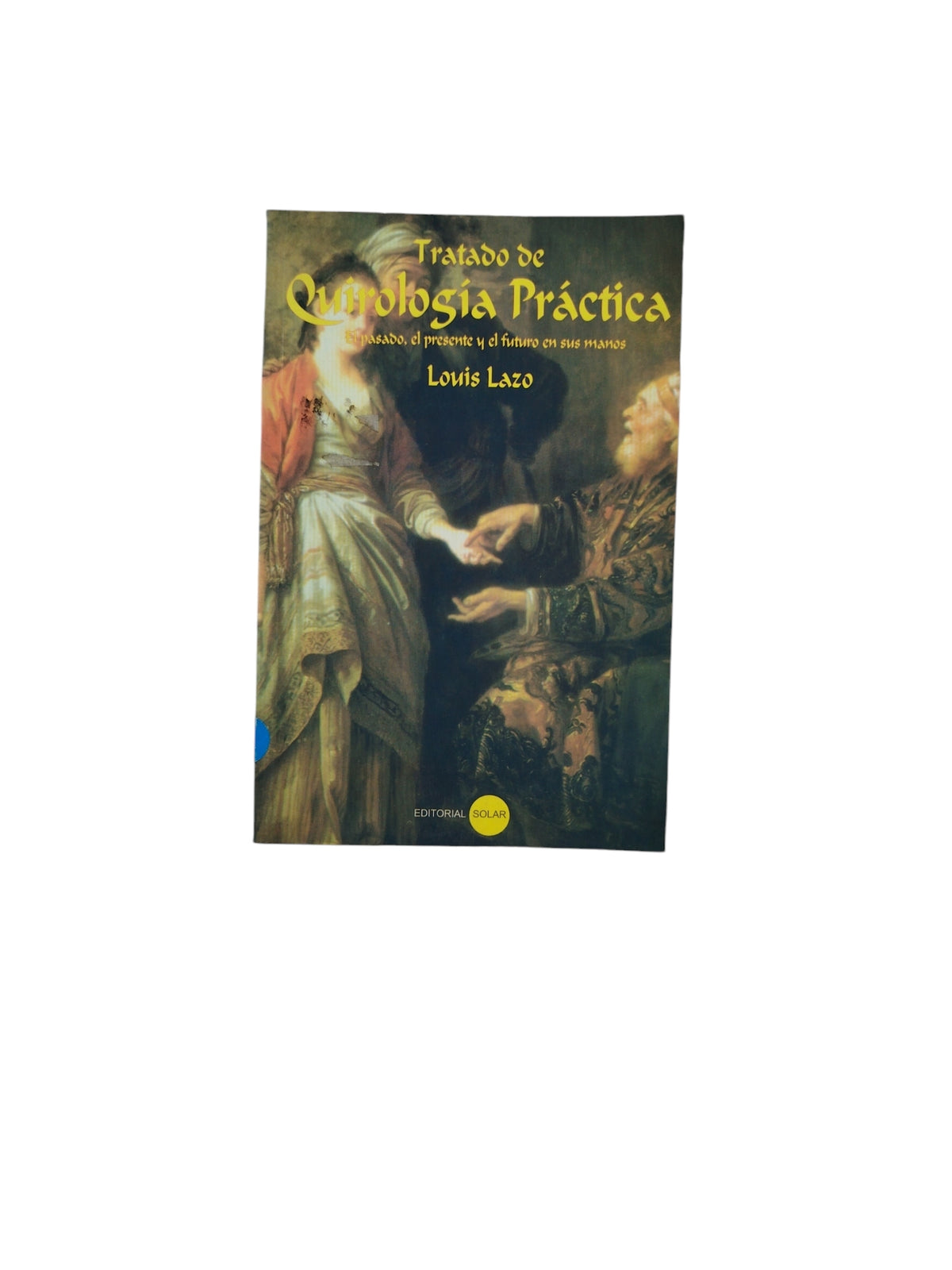 Tratado de Quirología Práctica by Louis Lazo