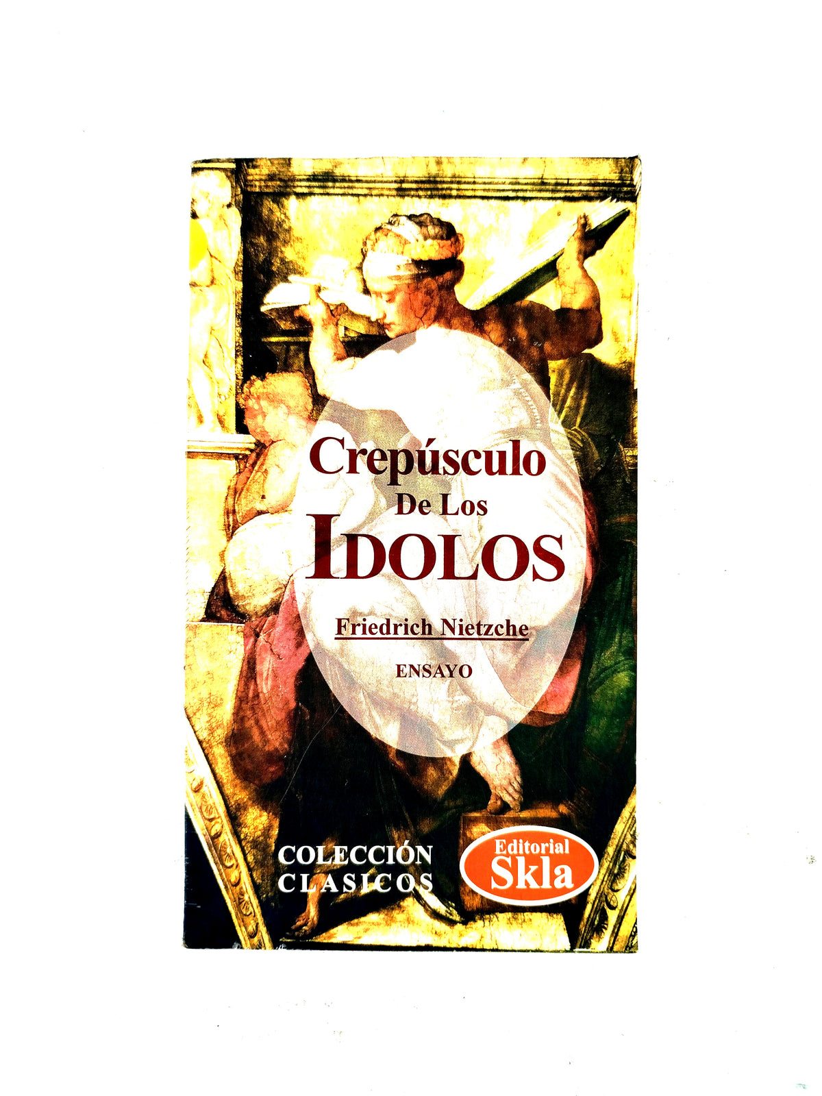 Crepúsculo de los Idolos by Friedrich Nietzsche