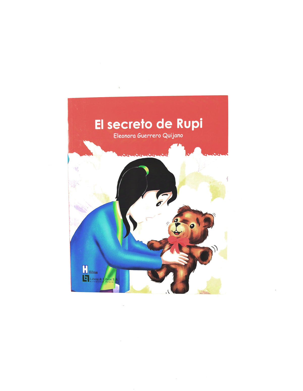 El secreto de Rupi by Eleonora Guerrero Quijano