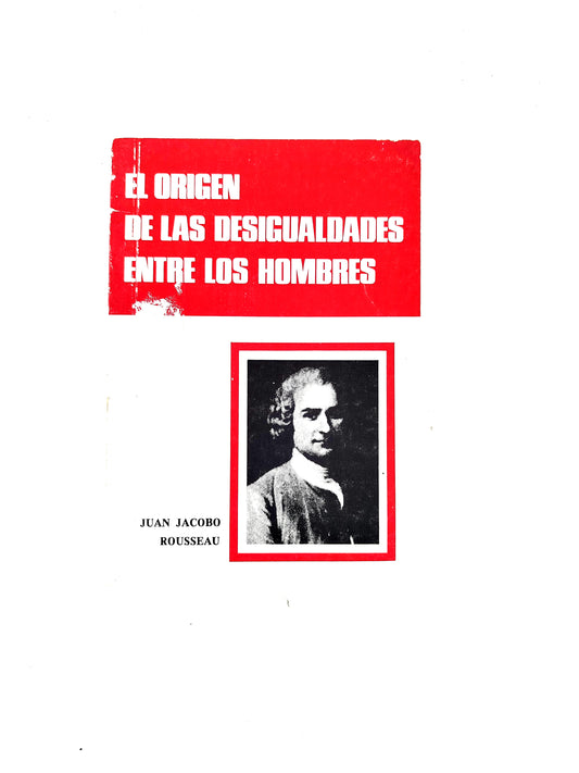 El Origen de las Desigualdades Entre los Hombres