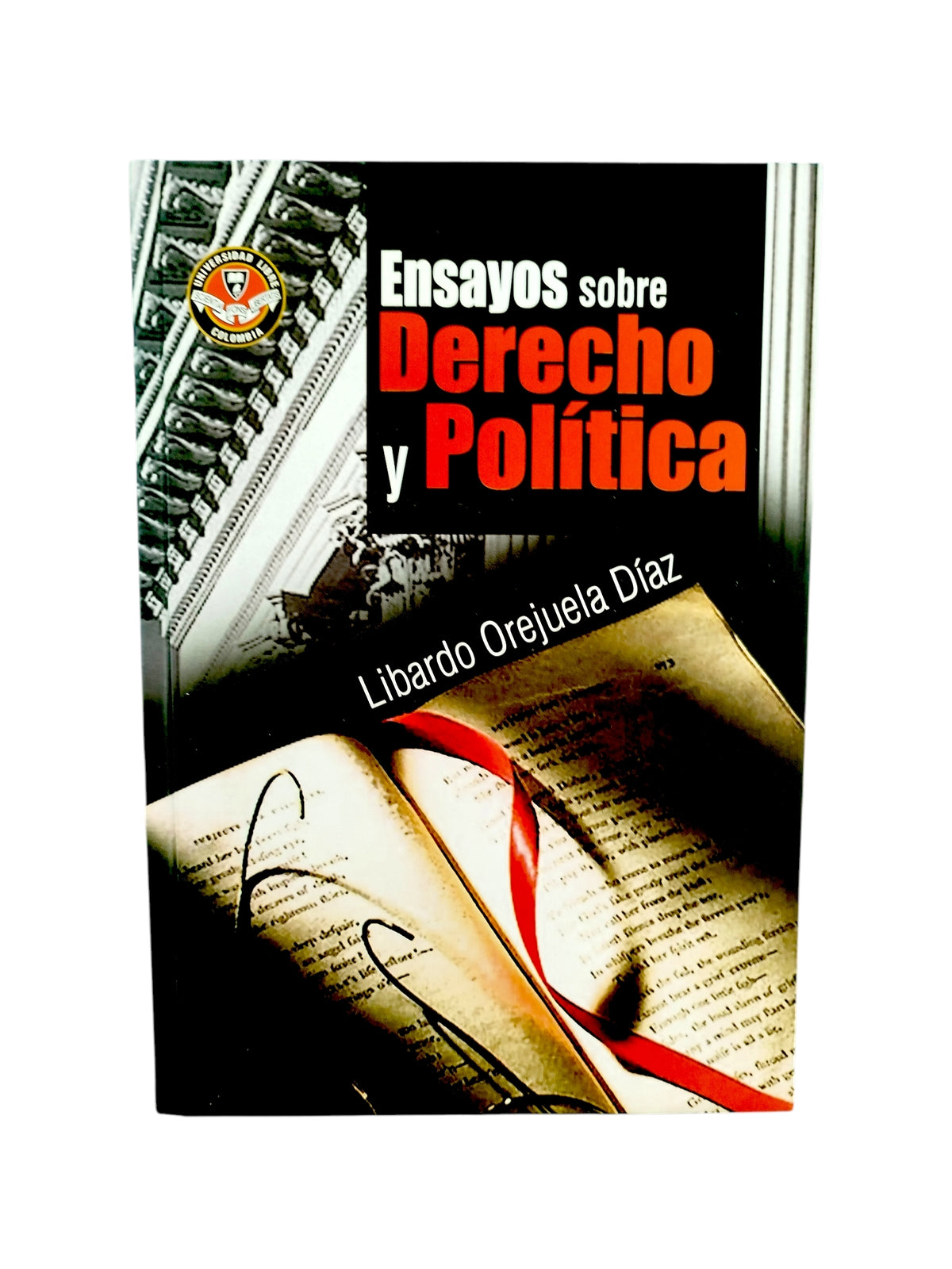 Ensayos sobre derecho y política by Libardo Orejuela Diaz