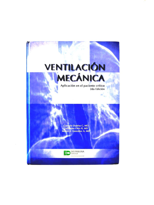 Ventilación mecánica aplicación en el paciente critico segunda edición
