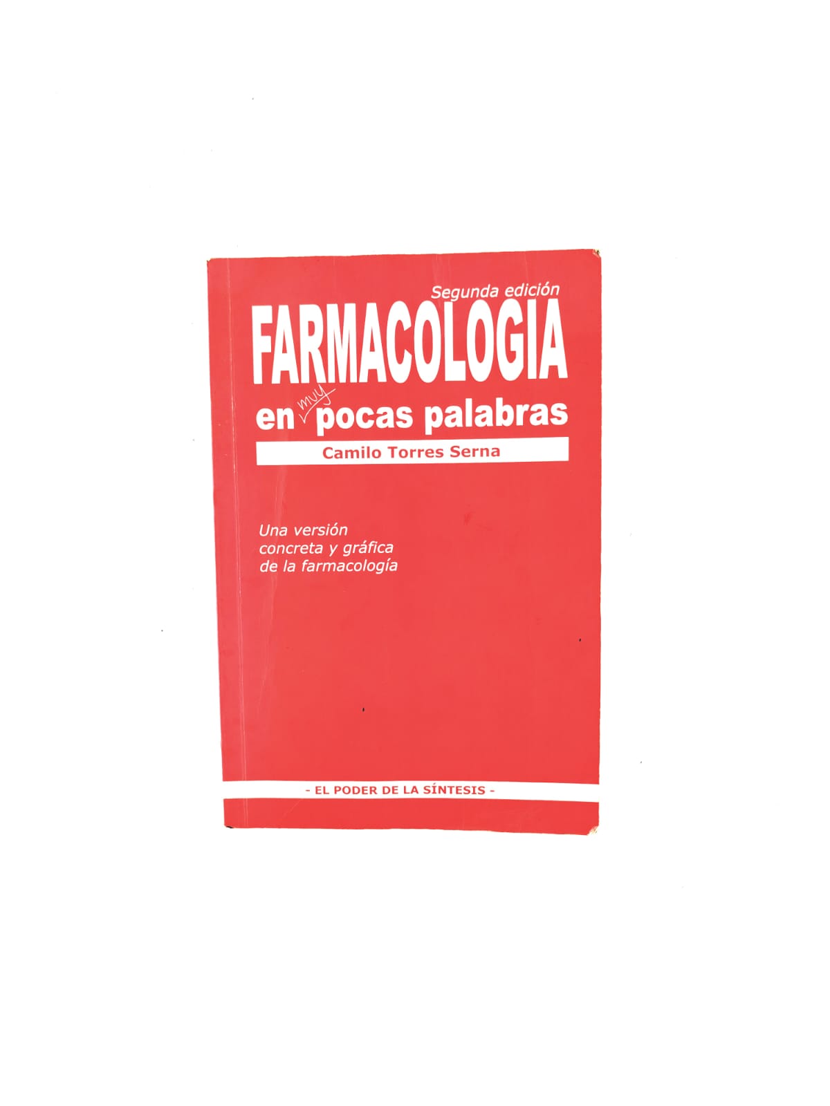 Farmacología en muy pocas palabras Segunda edición by Camilo Torres Serna