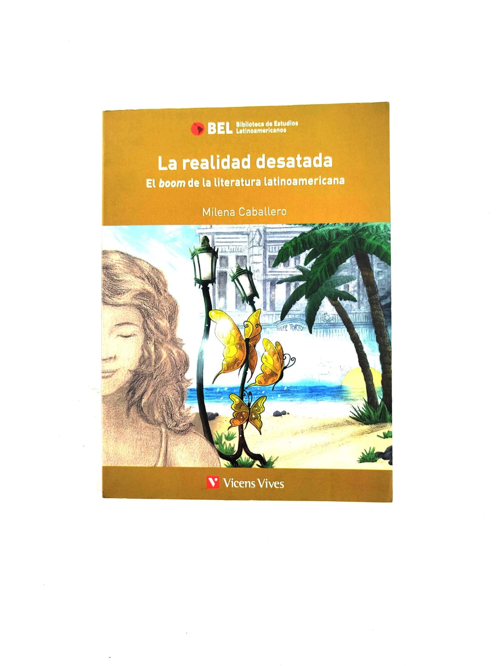 La Realidad Desatada by Milena Caballero