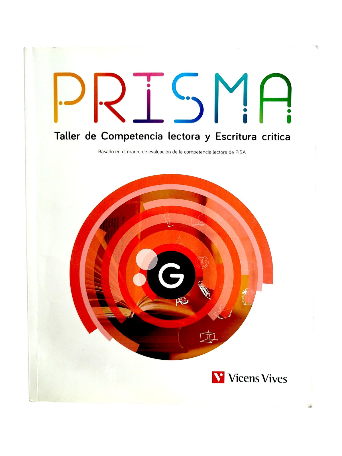 Prisma G. Taller de competencia lectora y escritura critica by Varios